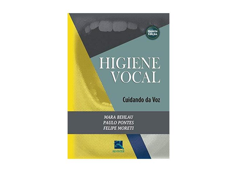 Higiene Vocal - Cuidando Da Voz - Pontes, Paulo - 9788537207031