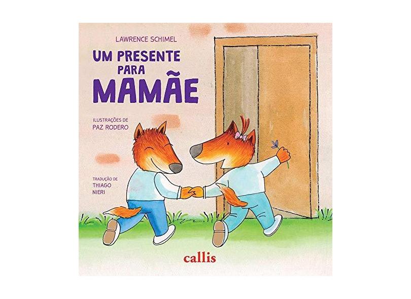 Um Presente Para Mamãe - Lawrence Schimel - 9788545400097