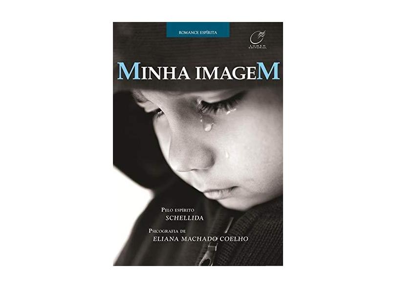 Minha Imagem - Coelho, Eliana Machado - 9788578131265