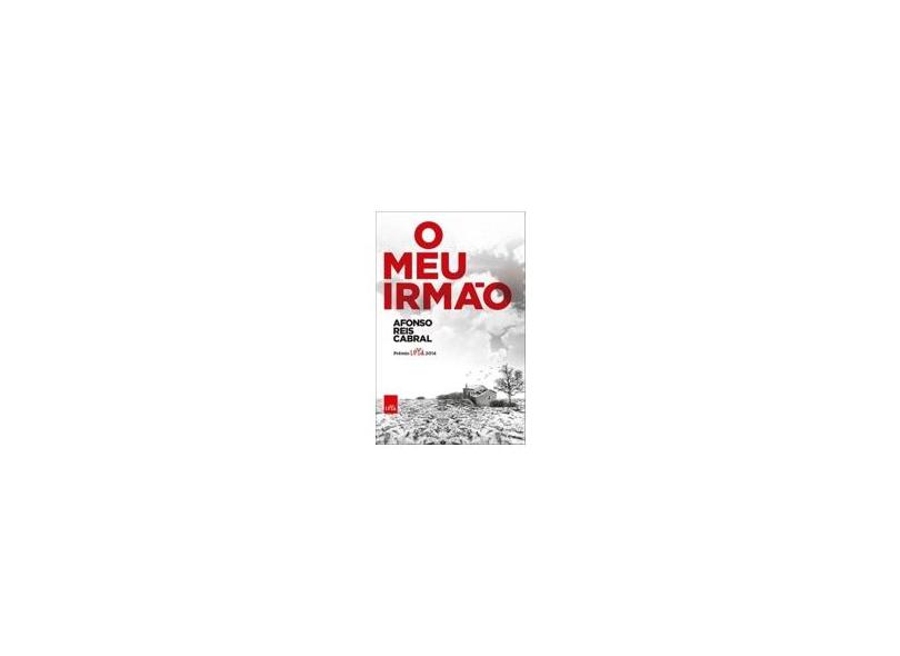O Meu Irmão - Afonso Reis Cabral - 9788577345472