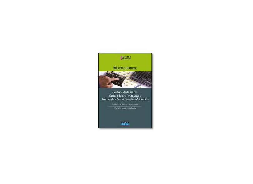 Contabilidade Geral, Contabilidade Avançada e Análise Das Demonstrações Contábeis - 5ª Ed. 2016 - Moraes Jr., José Jayme - 9788576268635