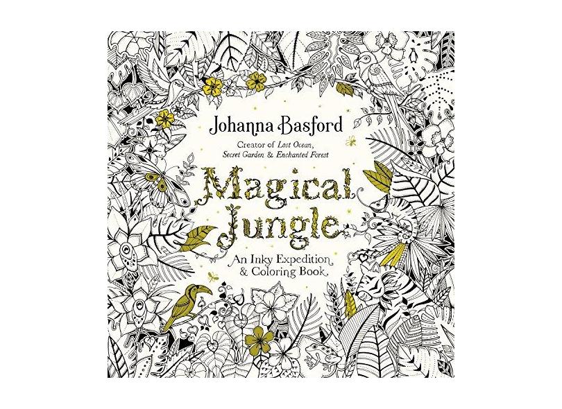 Magical Jungle: An Inky Expedition and Coloring Book for Adults - Johanna Basford - 9780143109006