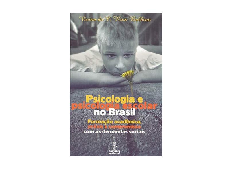 Psicologia e Psicologia Escolar no Brasil - Balbino, Vivina Do C. Rios - 9788532301819