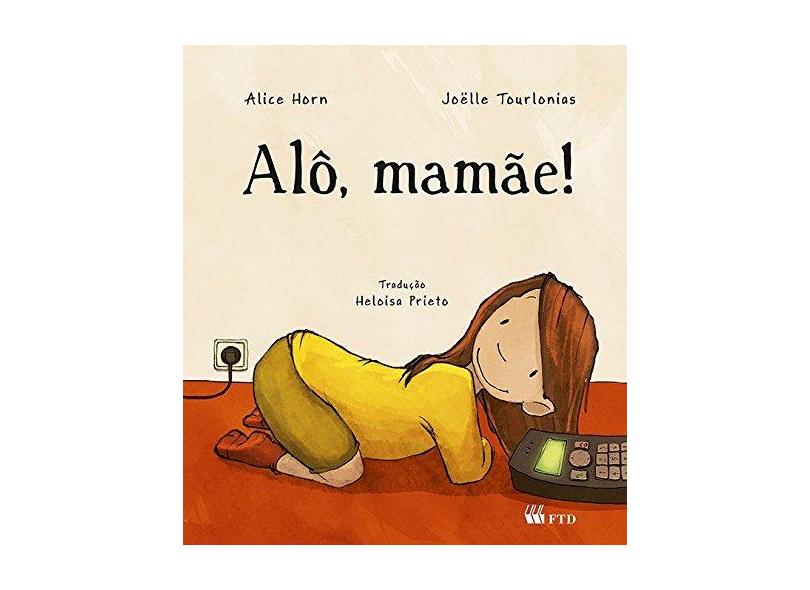 Alô, Mamãe! - Série Acalanto - Horn, Alice - 9788532285829