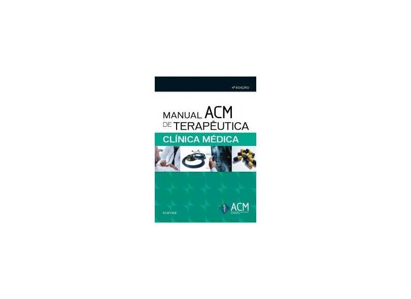 Manual Acm de Terapêutica em Clínica Médica - Vários Autores - 9788535287172