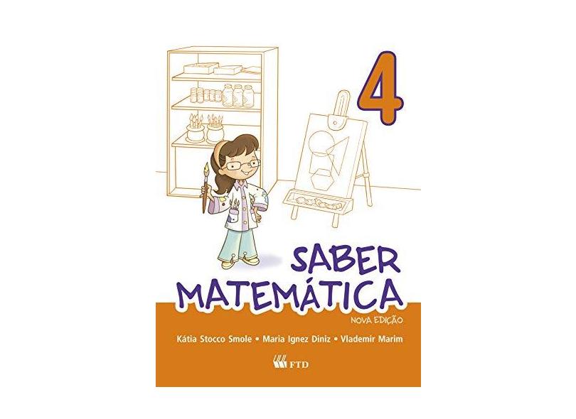 Kit Saber Matemática - 4º Ano - Maria Ignez Diniz, Katia Stocco Smole, Vlademir Marim - 7898592130174