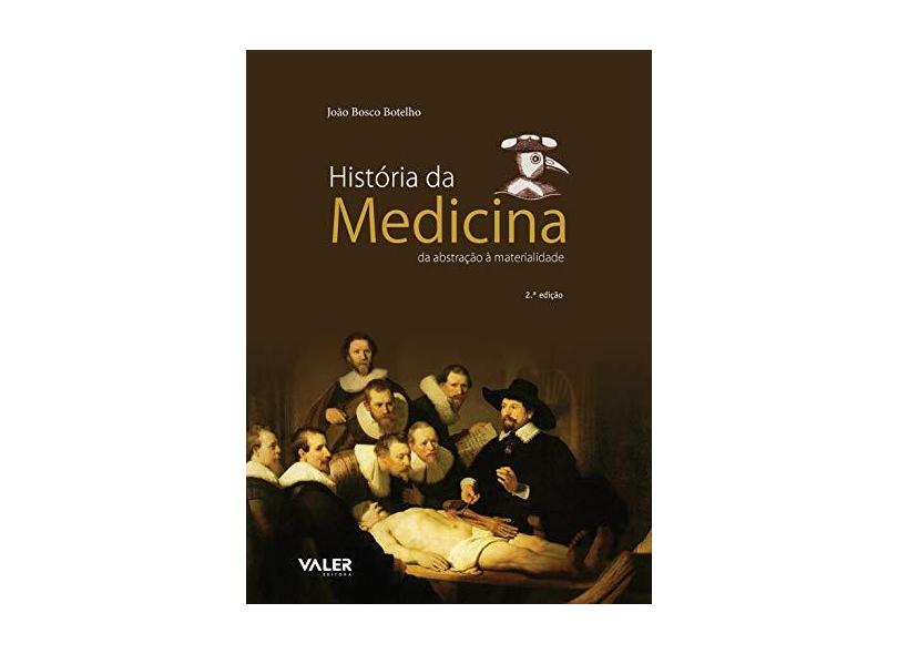 História da Medicina da Abstracao a Materialidade - Botelho, João Bosco - 9788575121566