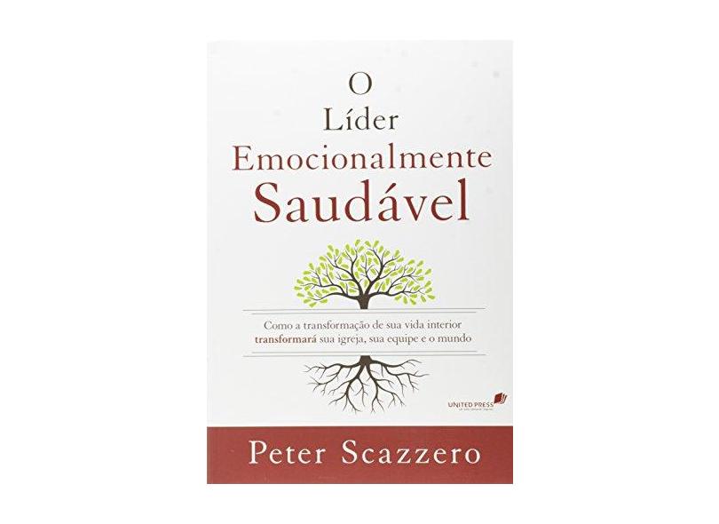Líder Emocionalmente Saudável, O - Peter Scazzero - 9788524305146