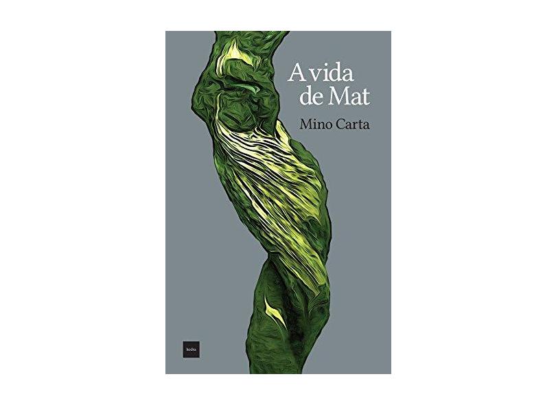 A Vida de Mat - Carta, Mino - 9788577154791