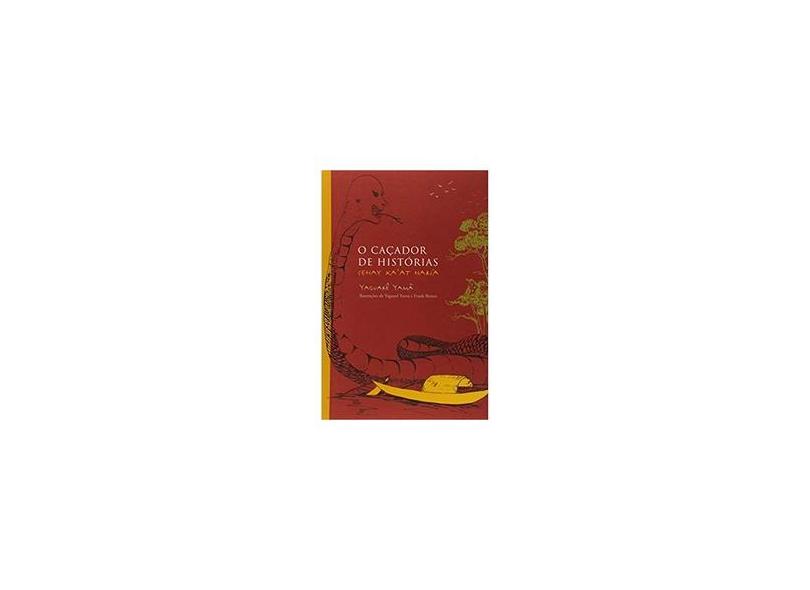 O Caçador de Histórias - Yamã, Yaguarê - 9788533620438