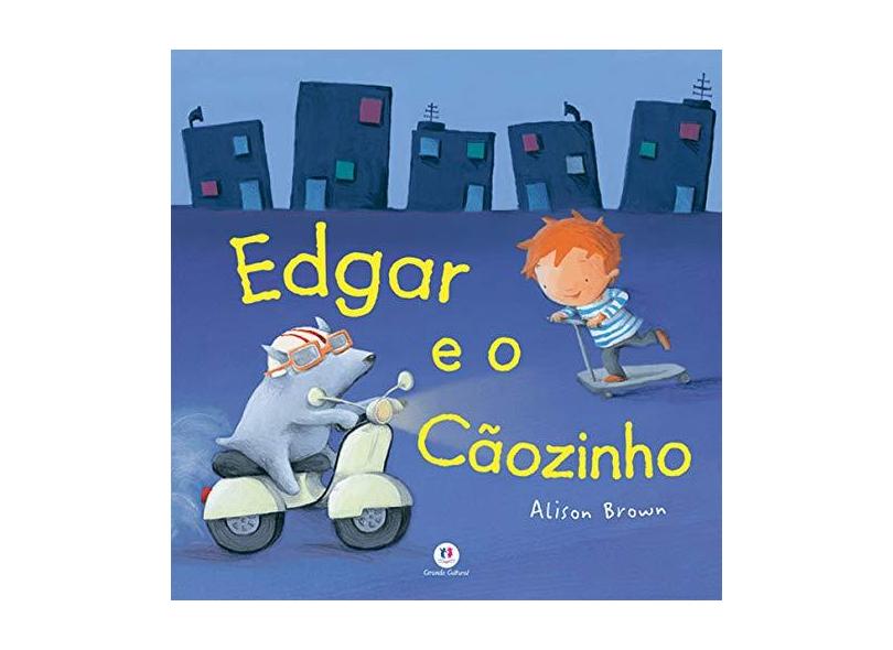 Edgar e o Cãozinho - Brown, Alison - 9788538052784