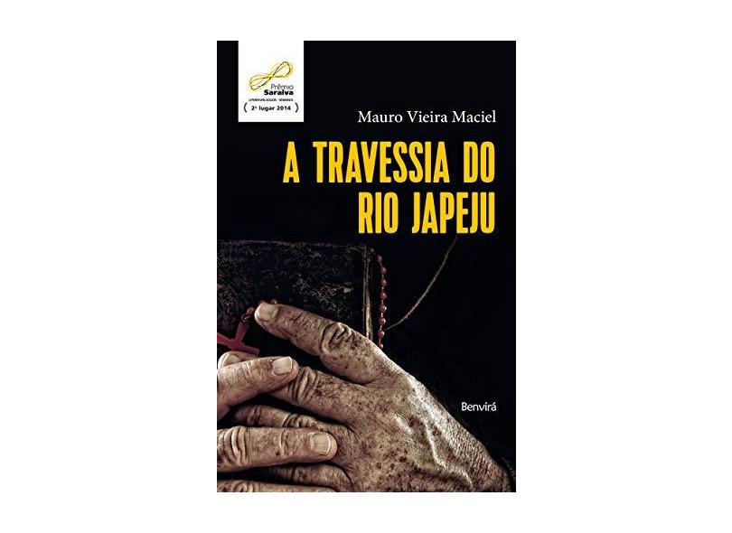 A Travessia do Rio Japeju - Maciel, Mauro Vieira - 9788582402689