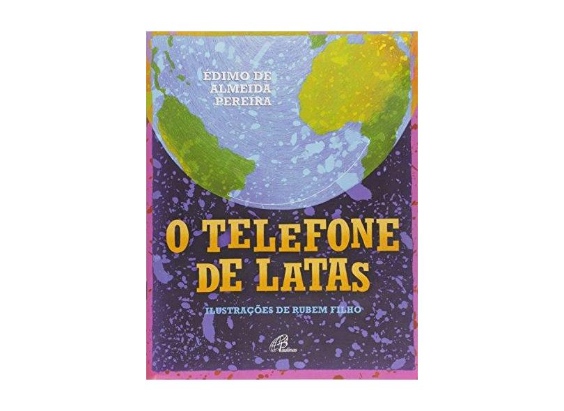 O Telefone de Latas - Édimo De Almeida Pereira - 9788535631814