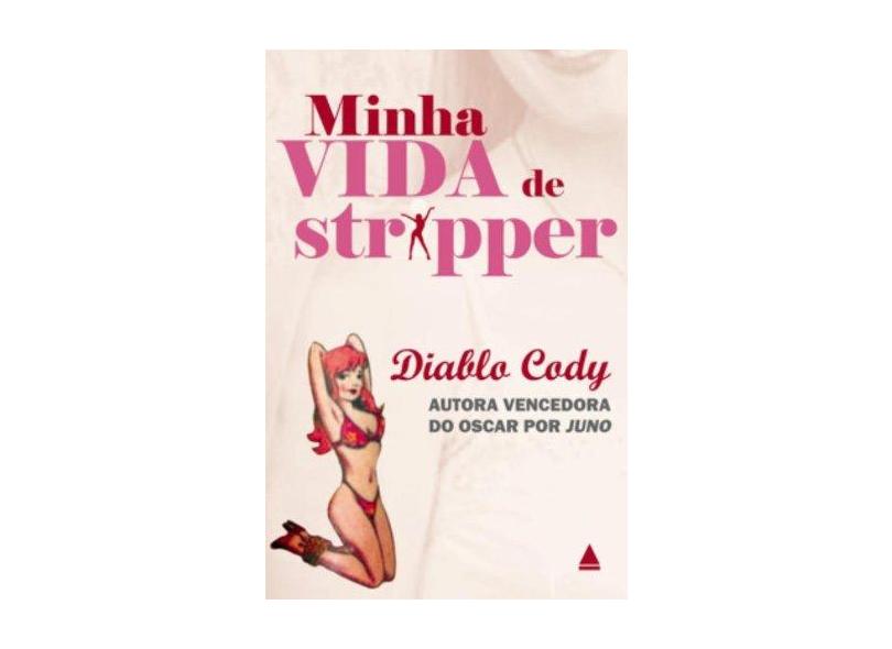 Minha Vida de Stripper - Cody, Diablo - 9788520921340