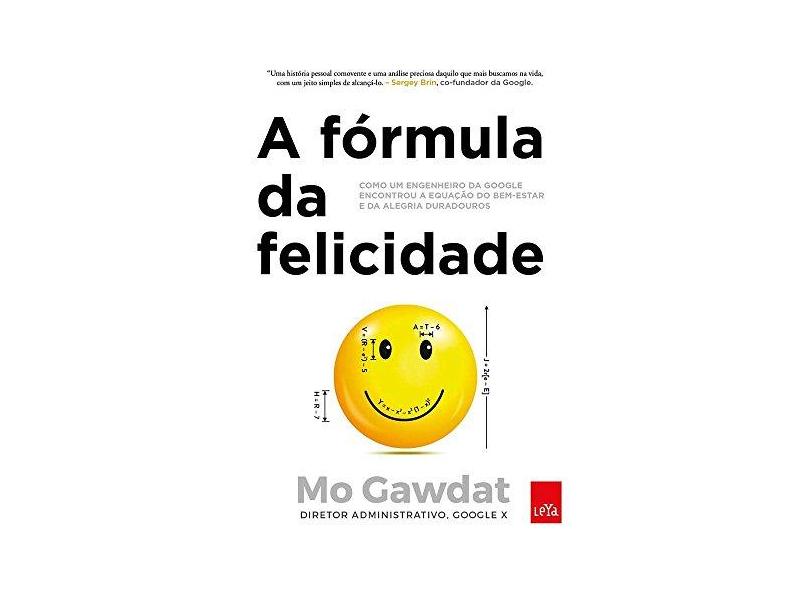 Fórmula da Felicidade, A - Mo Gawdat - 9788544106419