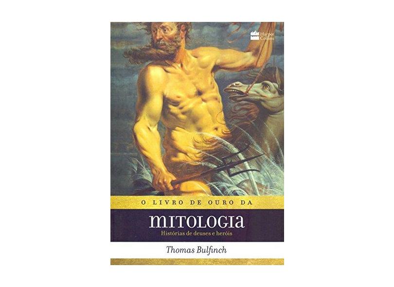 Livro De Ouro Da Mitologia - Thomas Bulfinch - 9788595082311