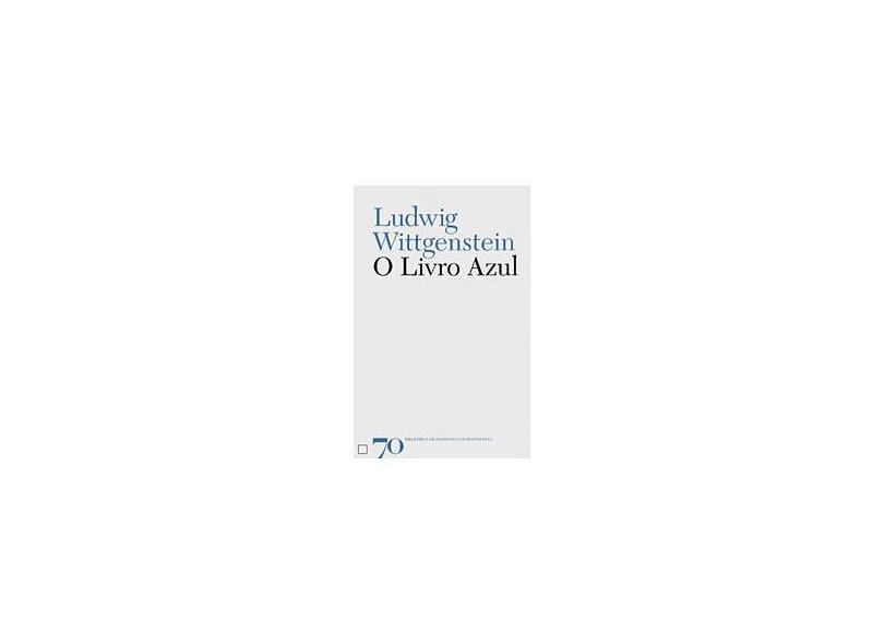 O Livro Azul - Ludwig Wittgenstein - 9789724414256