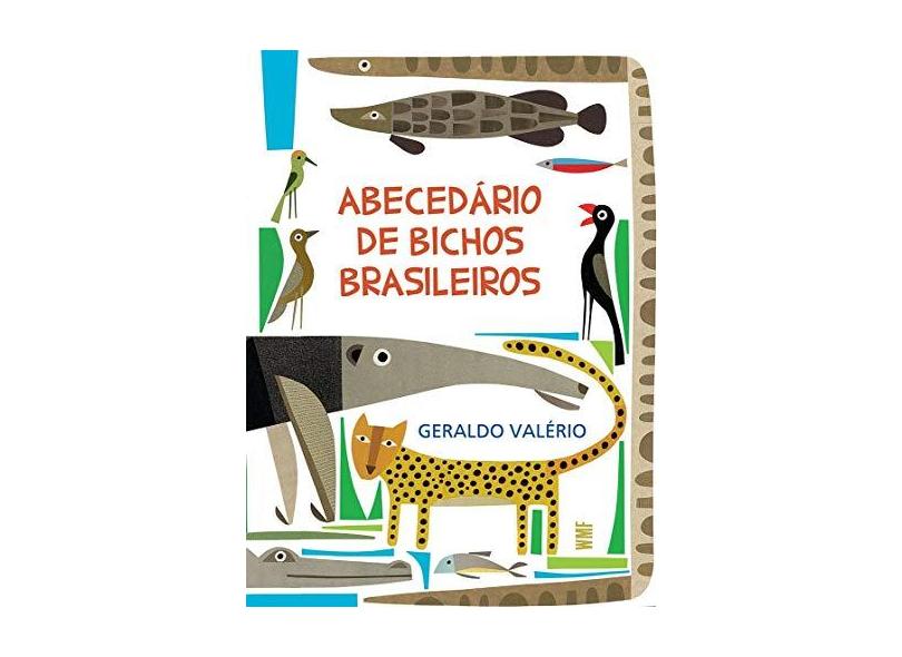 Abecedário de Bichos Brasileiros - Geraldo Valério - 9788546900343