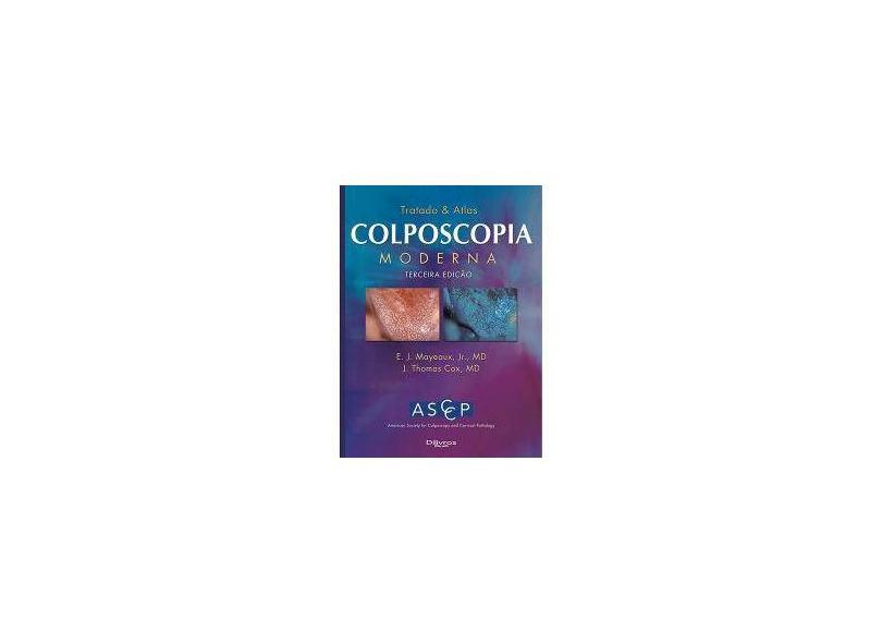 TRATADO E ATLAS COLPOSCOPIA MODERNA - Mayeaux Jr., E. J / Cox, J. Thomas - 9788580530643