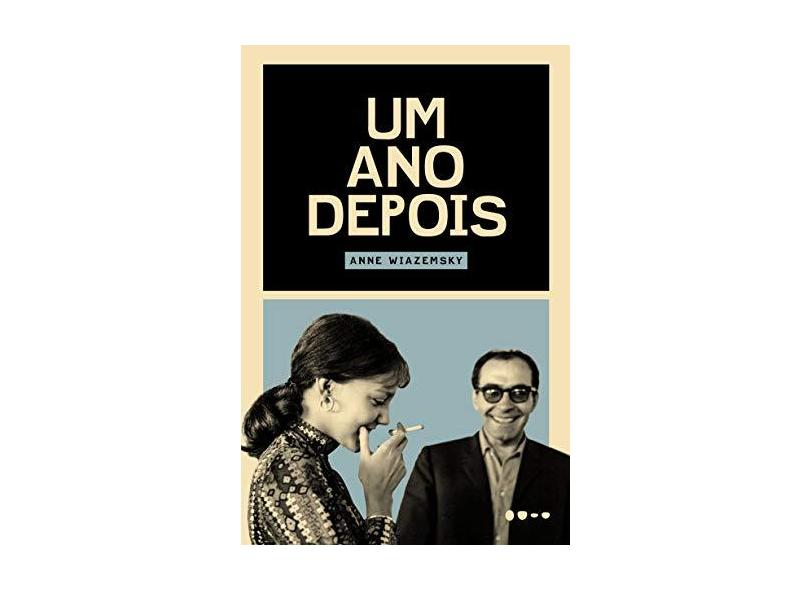 Um Ano Depois - Anne Wiazemsky - 9788593828607