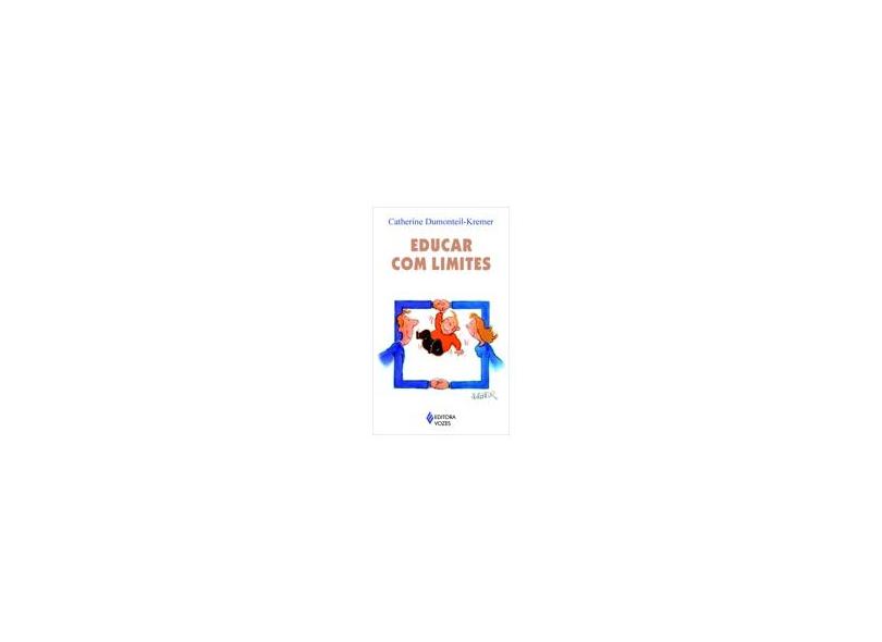 Educar com Limites - Dumonteil-kremer, Catherine - 9788532637901