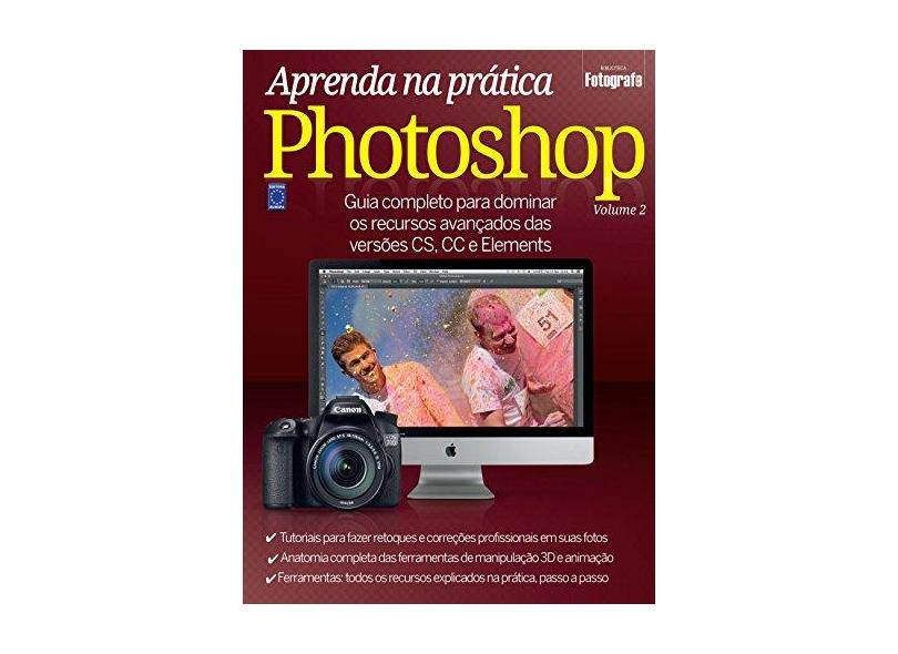Aprenda na Prática Photoshop - Volume 2 - Capa Flexível - 9788579602726