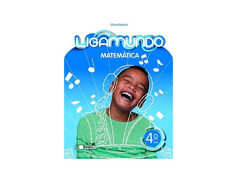 Ligamundo. Matemática - 4º Ano - Eliane Reame - 9788547234676