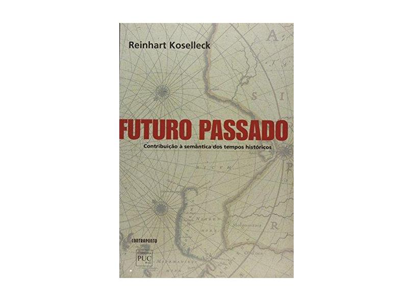 Futuro Passado - Reinhart Koselleck - 9788585910839