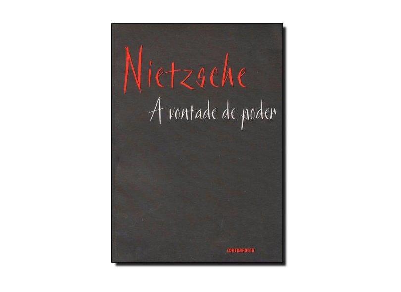 A Vontade de Poder - Nietzsche, Friedrich Wilhelm - 9788585910969