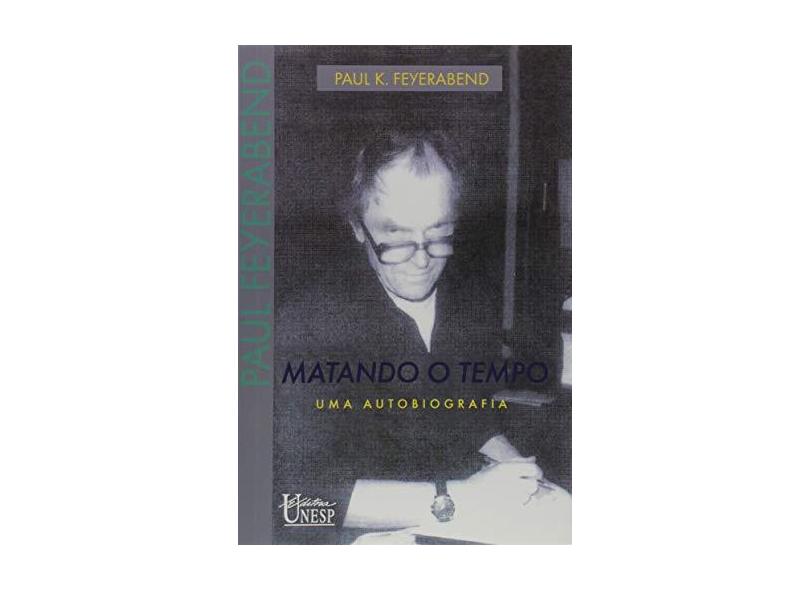Matando o tempo - Paul Feyerabend - 9788571391307