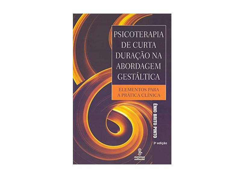 Psicoterapia de Curta Duração na Abordagem Gestáltica - Pinto, Enio Brito - 9788532305121