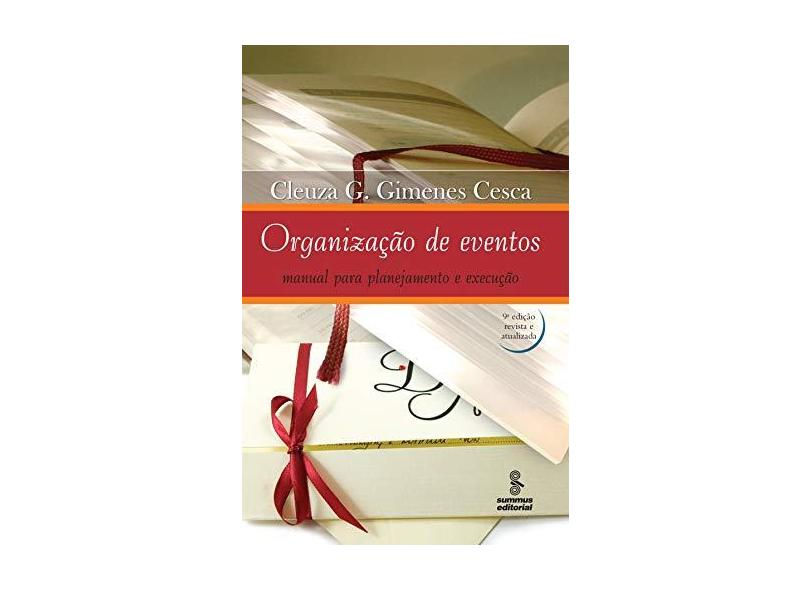 Organização de Eventos - Manual para Planejamento e Execução - Cesca, Cleuza G. Gimenes - 9788532304018
