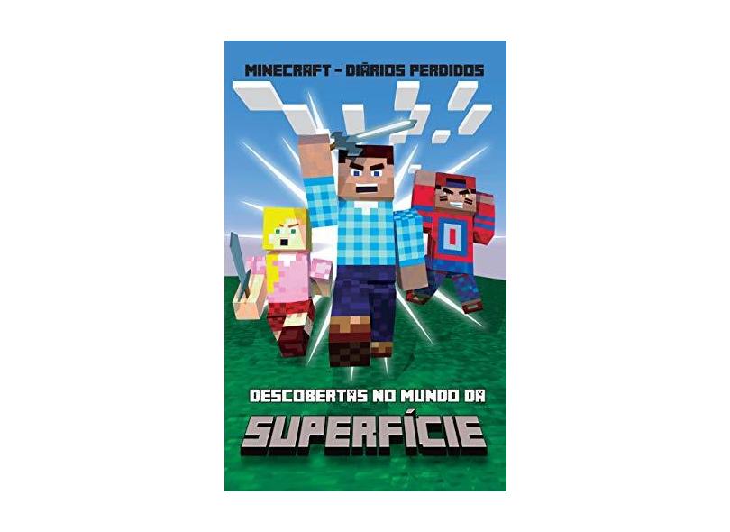 Minecraft - Diarios Perdidos - Descobertas No Mundo da Superfície - Morgan, Winter - 9788538055020