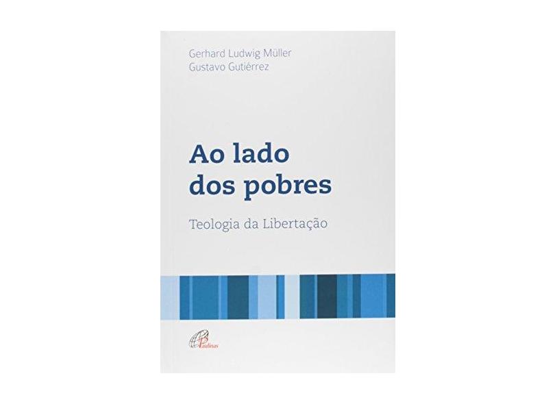 Ao Lado Dos Pobres - Gustavo Gutierrez - 9788535636956