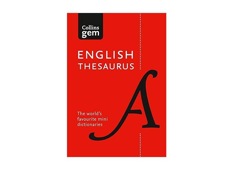 Collins English Thesaurus Gem Edition: 128,000 synonyms and antonyms in a mini format (Collins Gem) - Collins Dictionaries - 9780008141691