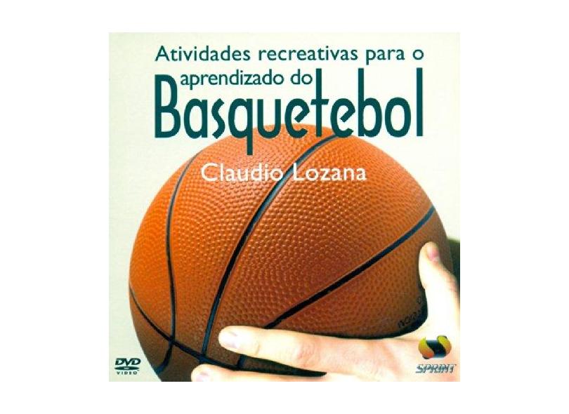 Atividades Recreativas para o Aprendizado do Basquetebol - Livro Virtual - Editora, Sprint - 9788573322620