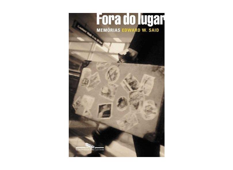 Fora do Lugar - Said, Edward W. - 9788535904550