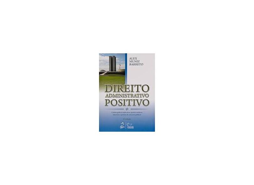 Direito Administrativo Positivo - 2ª Ed. - Barreto, Alex Muniz; Indefinido - 9788530932008