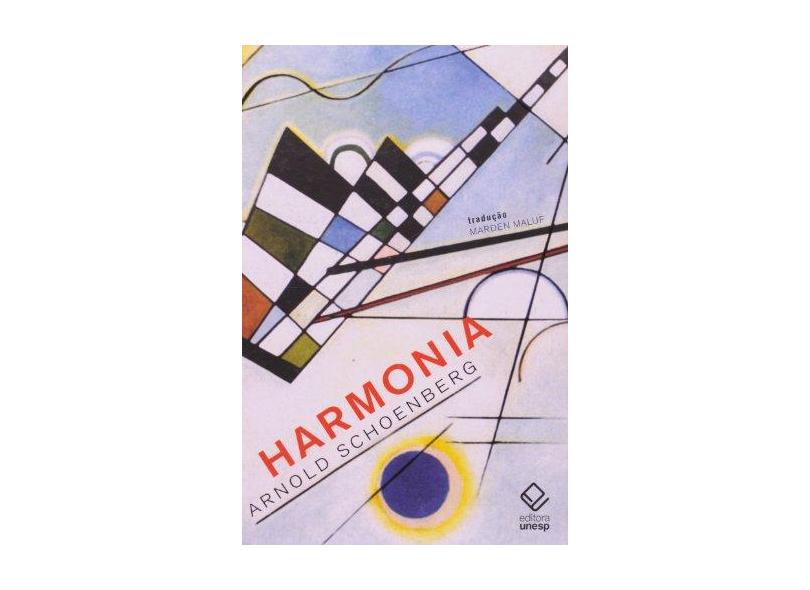 Harmonia - 2ª Ed. 2012 - Arnold Schoenberg - 9788539301744