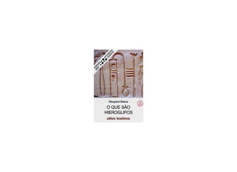 O que Sao Hieroglifos - Bakos, Margaret - 9788511001365