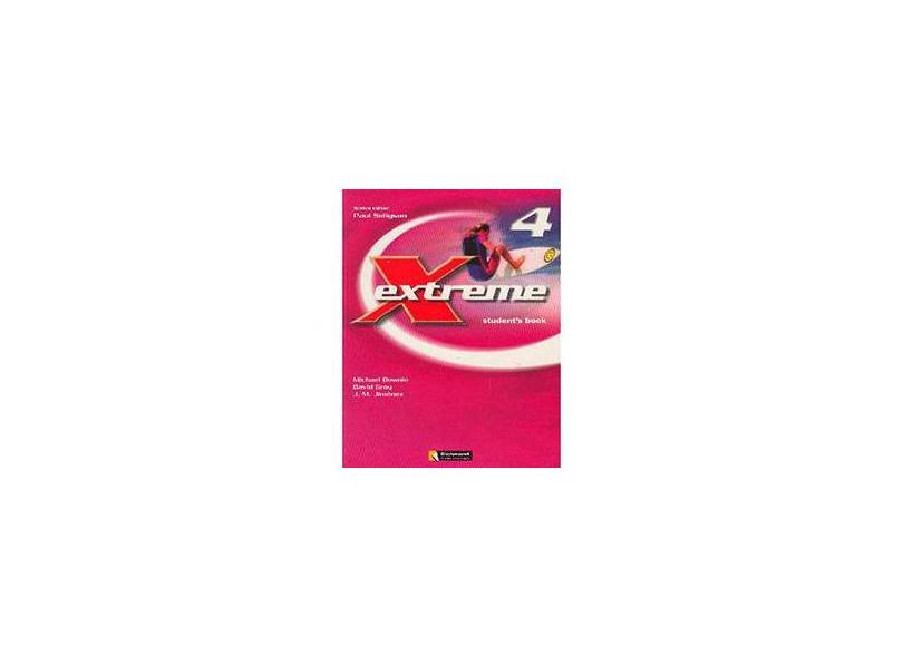 Extreme 4: Student S Book - With CD - Michael Downie, David Gray, J. M. Jimenez - 9788516043889