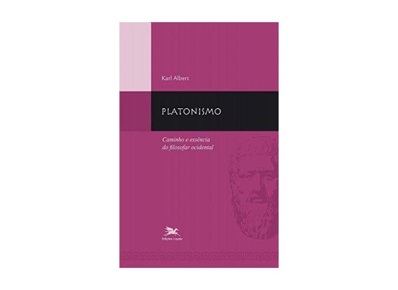 Platonismo. Caminho E Essência Do Filosofar Ocidental - Capa Comum - 9788515037926