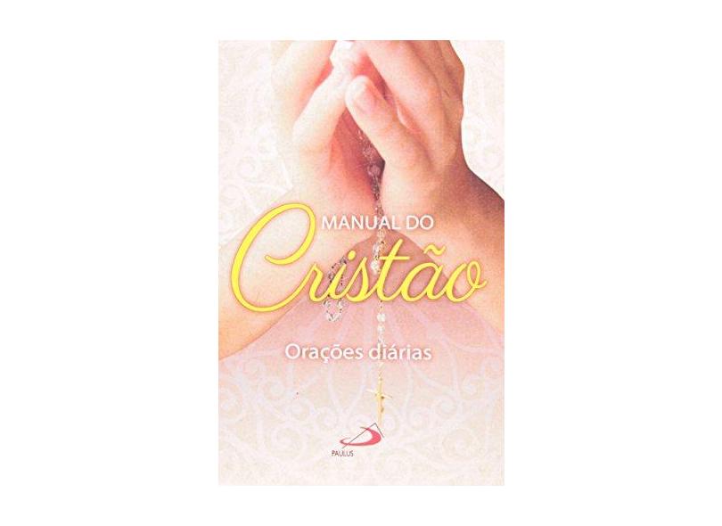 Manual do Cristão. Orações Diarias - Capa Comum - 9788534936729
