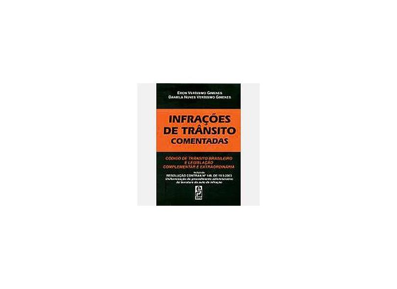 Infrações de Trânsito Comentadas - Gimenes, Eron Verissimo; Gimenes, Daniela Nunes Veríssimo - 9788572834124