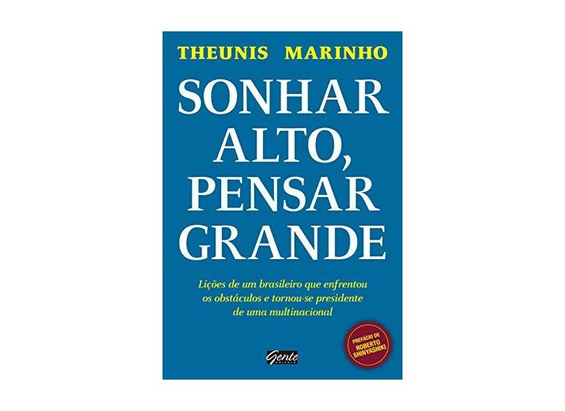 Sonhar Alto. Pensar Grande - Theunis Marinho - 9788545200925