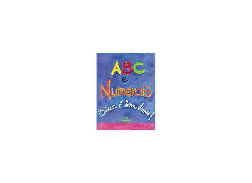 Abc e Numerais - Para Brincar É Bom Demais - Belinky, Tatiana - 9788524913839