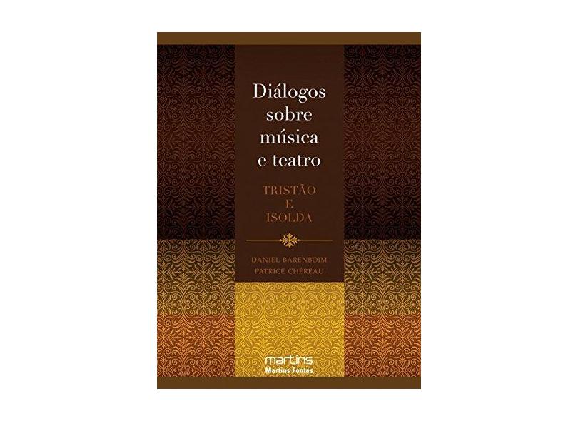 Dialogos Sobre Musica E Teatro. Tristao E Isolda - Capa Comum - 9788561635718