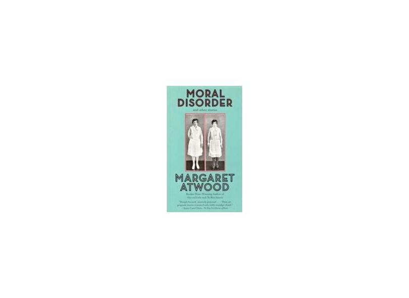 Moral Disorder - Atwood, Margaret; - 9780307386687