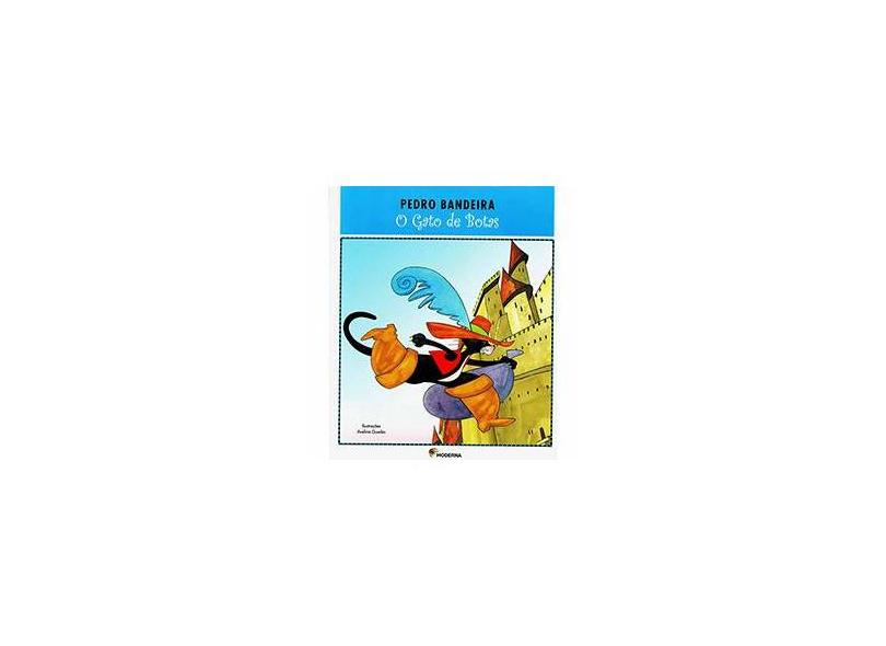 O Gato de Botas - 2ª Ed. 2012 - Série Deixa Que Eu Conto - Bandeira, Pedro - 9788516074388