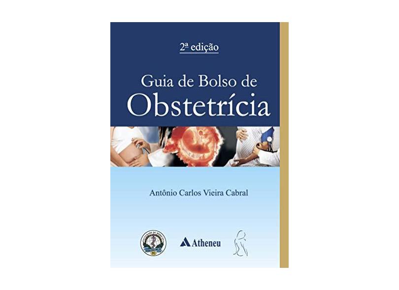Guia de Bolso de Obstetrícia - Antonio Carlos Vieira Cabral - 9788538808114